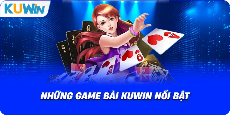 những game bài kuwin nổi bật
