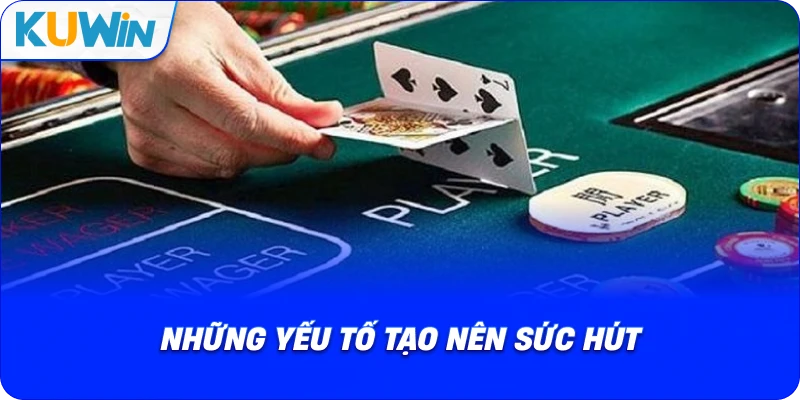 những yếu tố tạo nên sức hút