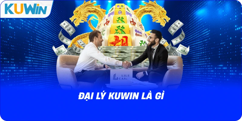 đại lý kuwin là gì